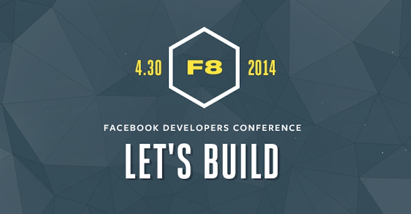 Facebook Developers Conference - F8 2014