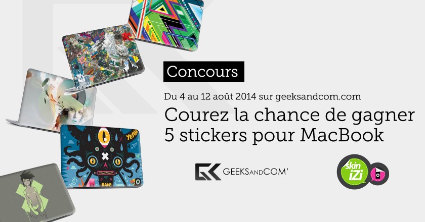 Concours Geeks and Com - Skinizi - Stickers MacBook - Aout 2014