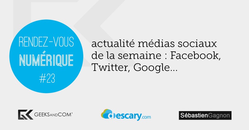 Rendez-Vous Numerique 23 - Podcast Medias Sociaux - 15 mai 2014