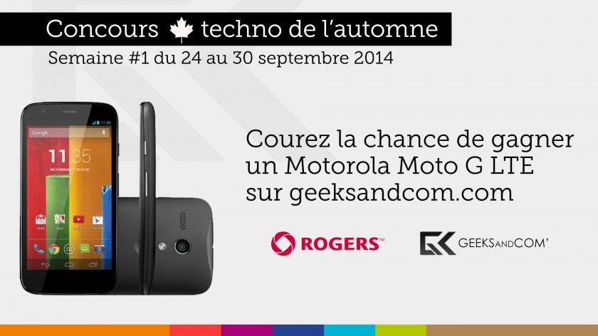 Concours Automne Geeks and Com - Moto G LTE Rogers