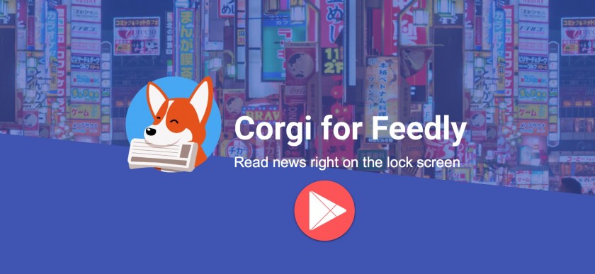 Corgi for Feedly Android