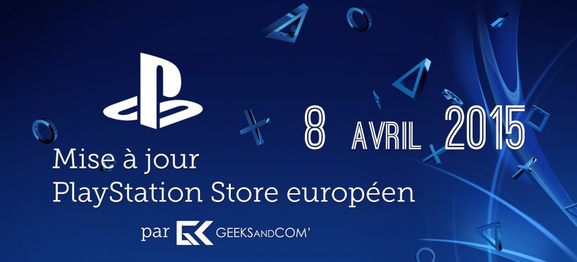 MaJ PlayStation Store 8 avril 2015
