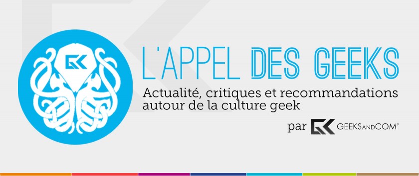 Banniere Podcast Appel des Geeks - Geeks and Com