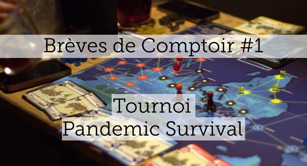 Breves De Comptoir 1 Dernier Bar Lille Tournoi Pandemic Survival
