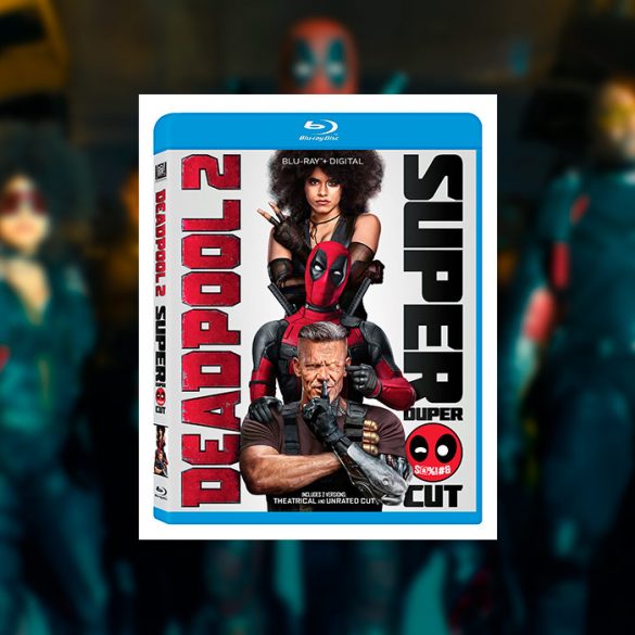 Deadpool 2 – Super Duper $@%!#& Cut