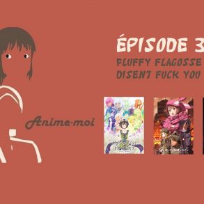 Podcast Anime-Moi #32