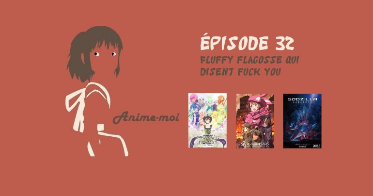 Podcast Anime-Moi #32