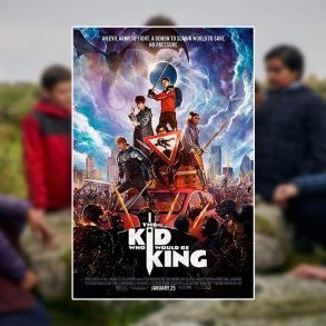 The Kid Who Would Be King