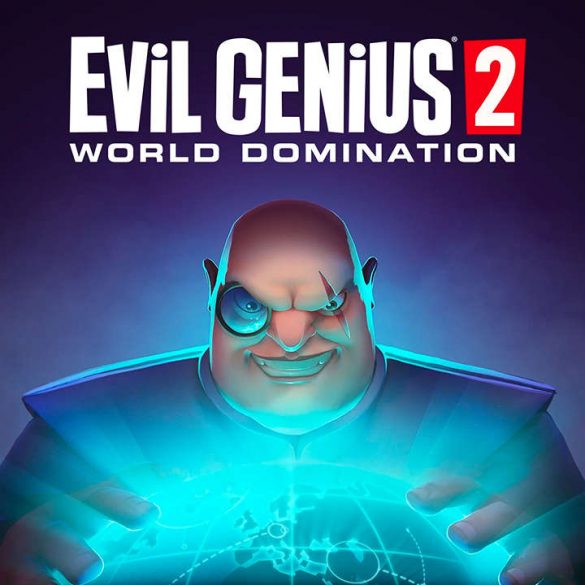 Evil Genius 2 : World Domination