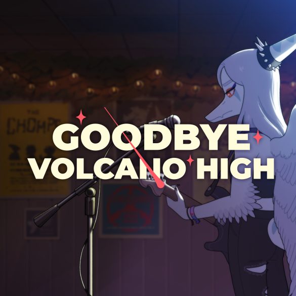 Goodbye Volcano High