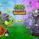 Plants vs Zombies : Replanted